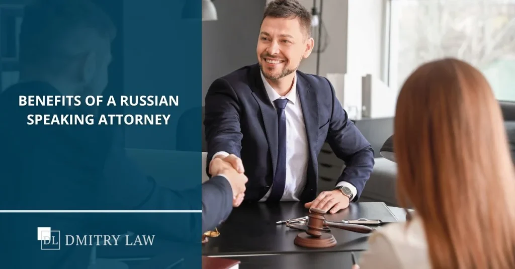 benefits of a russian speaking attorney